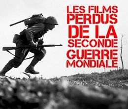 image-https://media.senscritique.com/media/000017925830/0/les_films_perdus_de_la_seconde_guerre_mondiale.jpg