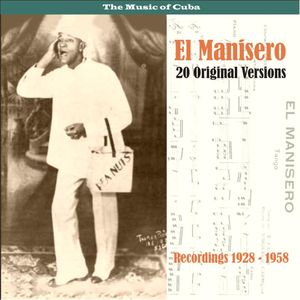 El Manisero: 20 Original Versions / Recordings 1928 - 1958
