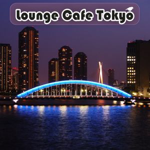 Lounge Cafe Tokyo