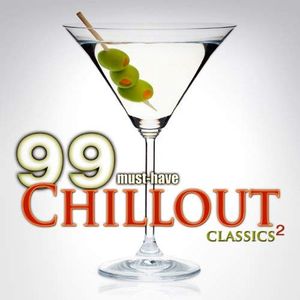 99 Must‐Have Chillout Classics 2