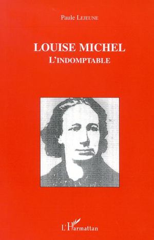Louise Michel l’indomptable