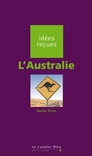 L'Australie : idées reçues