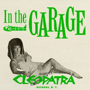 In the Garage: Cleopatra Records, N. Y.