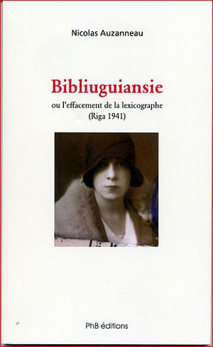 Bibliuguiansie - ou l'effacement de la lexicographe (Riga 1941)