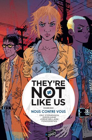 Nous contre vous - They're not like us, tome 2