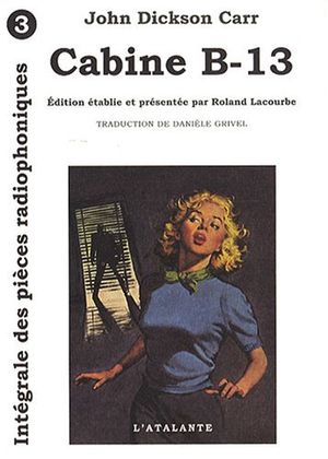 Cabine B-13 - Les Pièces Radiophoniques, tome 3
