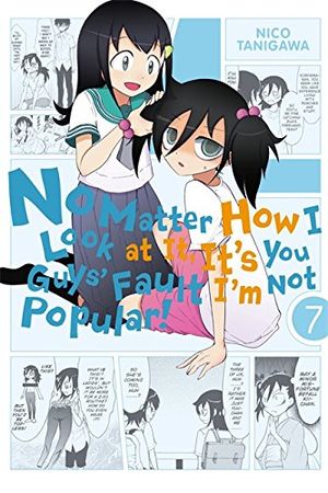 No Matter How I Look at It, It’s You Guys' Fault I’m Not Popular !, tome 7