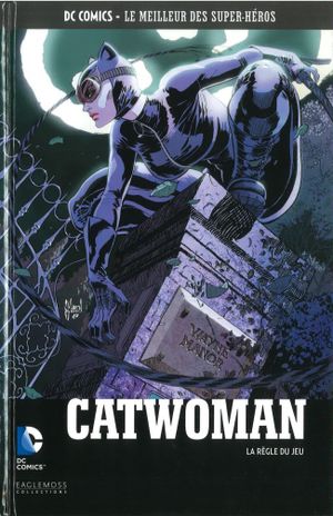 Catwoman : La Règle du jeu - DC Comics - Le Meilleur des Super-Héros, tome 75