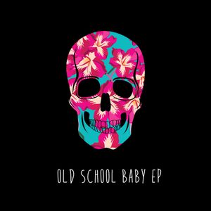 Old School Baby (EP)