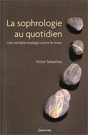 La sophrologie au quotidien