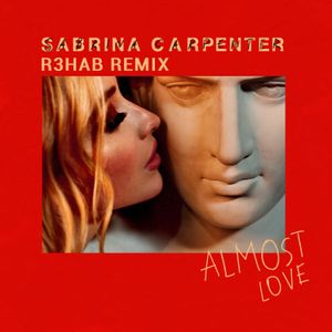 Almost Love (R3HAB remix)