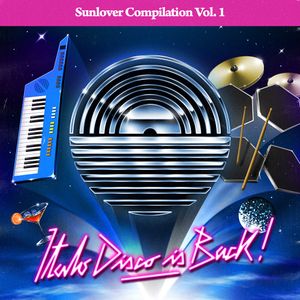 Sunlover Records Compilation, Vol. 1: Italo Disco Is Back!
