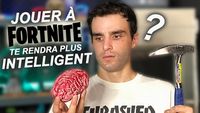 JOUER À FORTNITE TE RENDRA PLUS INTELLIGENT ?