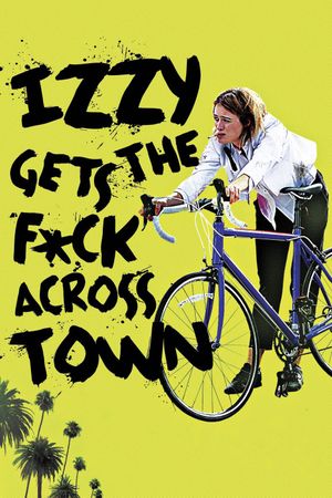 Izzy Gets the F#*k Across Town