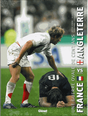 France vs Angleterre. Une guerre ovale de cent ans