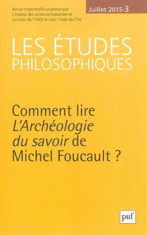 Comment lire L'Archéologie du savoir de Michel Foucault ?