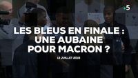 Les Bleus en finale : une aubaine pour Macron ?