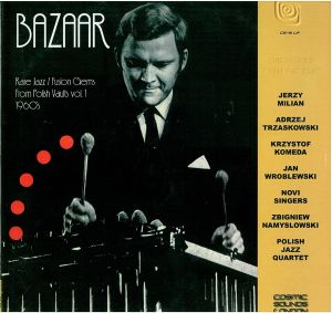 Bazaar Rare Jazz - Fusion Gems From Polish Vaults Vol. 1, 1960's