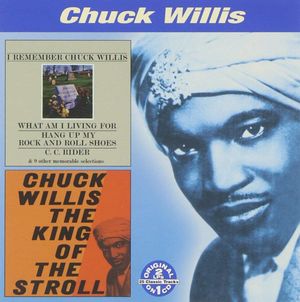I Remember Chuck Willis / The King of Stroll