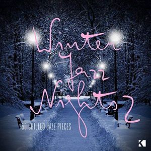 Winter Jazz Nights – 50 Chilled Jazz Pieces