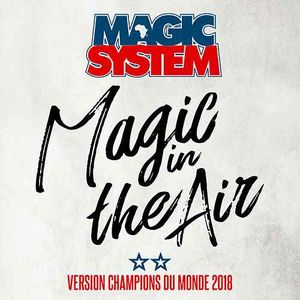 Magic in the Air: Version champions du monde 2018 (Single)