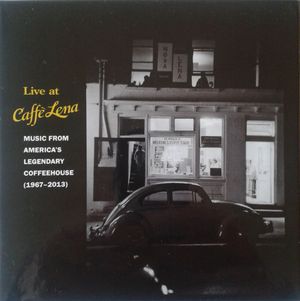 Live at Caffè Lena: Music From America's Legendary Coffeehouse (1967-2013) (Live)