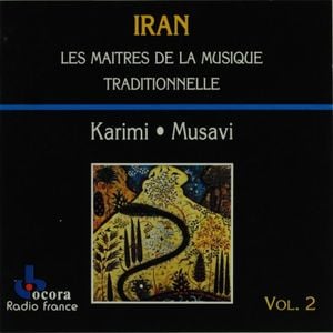 Iran: Les Maitres de la musique traditionnelle, Volume 2