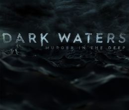 image-https://media.senscritique.com/media/000017948742/0/Dark_Waters_Murder_In_The_Deep.jpg