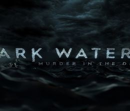 image-https://media.senscritique.com/media/000017948743/0/Dark_Waters_Murder_In_The_Deep.jpg