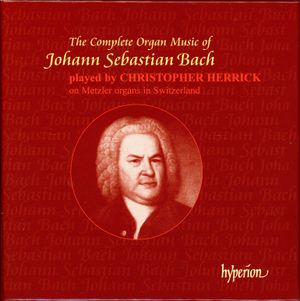 The Complete Organ Music of Johann Sebastian Bach