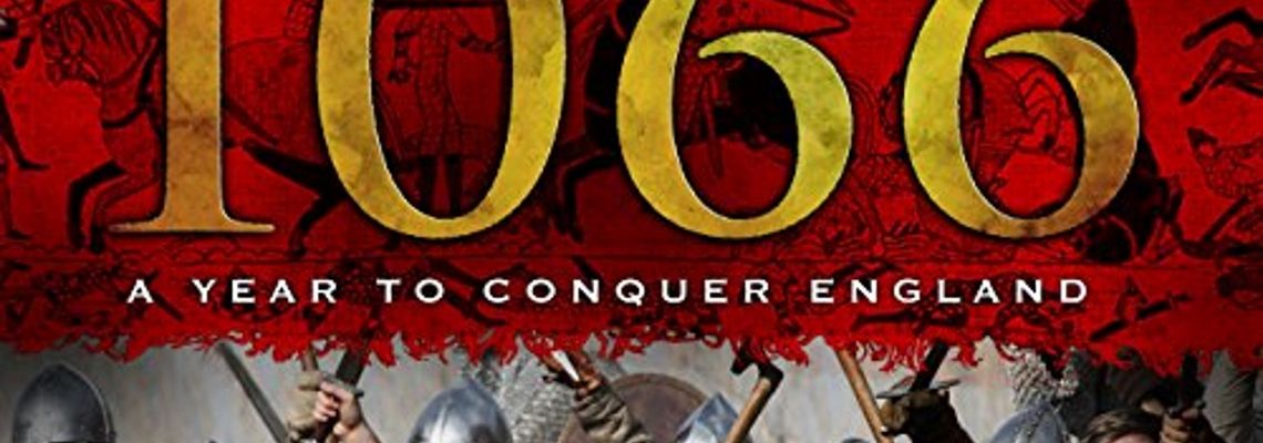 Cover 1066: A Year to Conquer England with Dan Snow