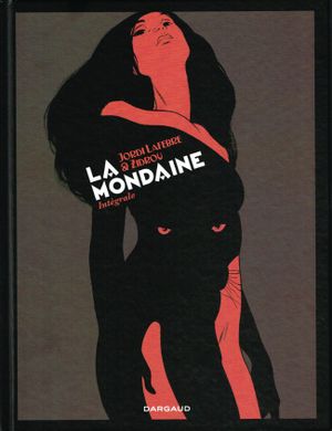 La Mondaine, intégrale