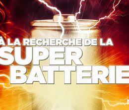 image-https://media.senscritique.com/media/000017951258/0/a_la_recherche_de_la_super_batterie.jpg