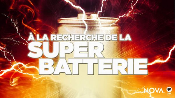 À la recherche de la super batterie