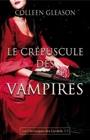 Les Chroniques des Gardella - Tome 2 : Le crépuscule des vampires