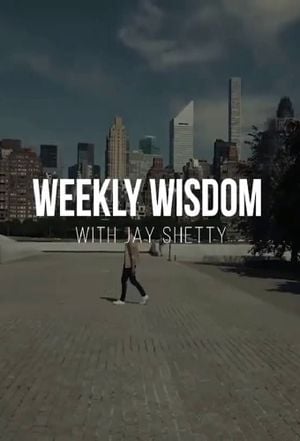 Weekly Wisdom with Jay Shetty