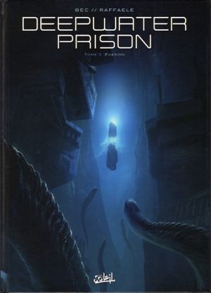 Évasion - Deepwater Prison, tome 3