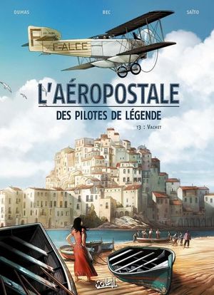 Vachet - L'Aéropostale : Des pilotes de légende, tome 3