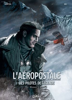 Mermoz (livre II) - L'Aéropostale : Des pilotes de légende, tome 5