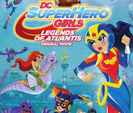 image-https://media.senscritique.com/media/000017953447/0/dc_super_hero_girls_legends_of_atlantis.jpg
