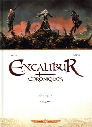 Morgane - Excalibur Chroniques, tome 5