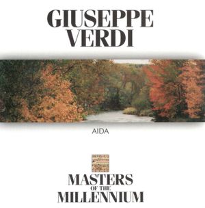 Giuseppe Verdi: Aida: Masters of the Millenium