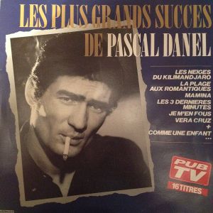 Les Plus Grands Succés de Pascal Danel