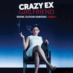 Crazy Ex‐Girlfriend: Original Television Soundtrack (Season 3) (OST)