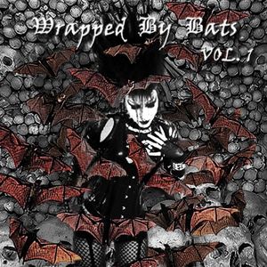 Wrapped by Bats, Volume 1