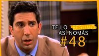 Te Lo Resumo Así Nomás #48 - El de Friends