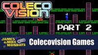 ColecoVision Part 2
