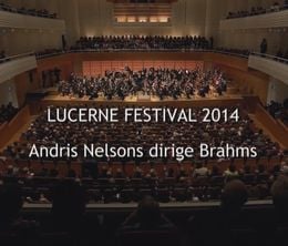 image-https://media.senscritique.com/media/000017960482/0/lucerne_festival_2014_andris_nelsons_dirige_brahms.jpg