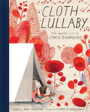 Cloth Lullaby: The woven life of Louisa Bourgeois