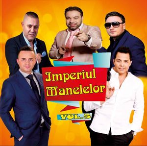 Imperiul Manelelor Vol. 5